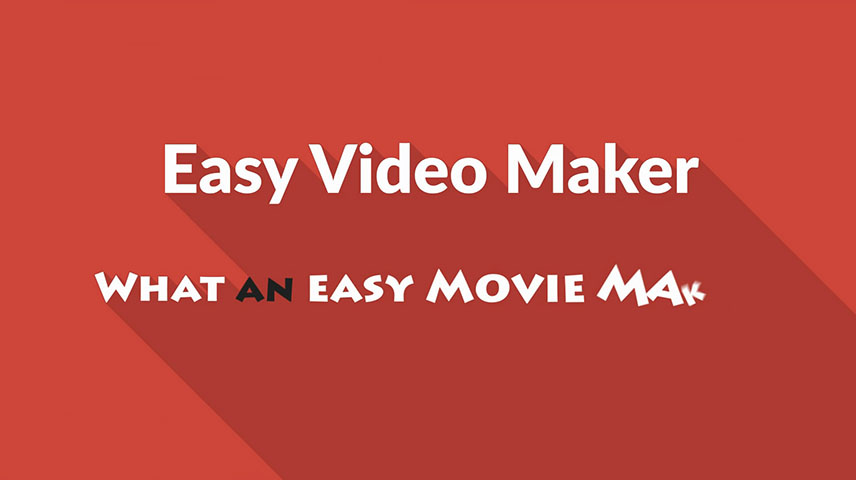 Easy Video Maker, the best Movie Maker