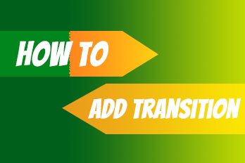How to Add Transition effect in Easy Video Maker?