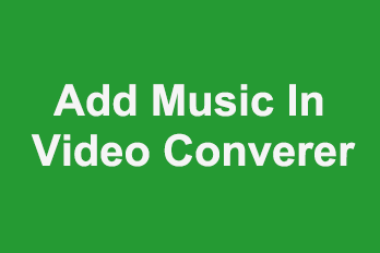 The fastest way to add background music or dubbing to videos is to use Easy Video Converter